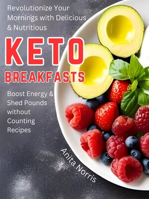 cover image of Revolutionize Your Mornings with Delicious & Nutritious Keto Breakfasts